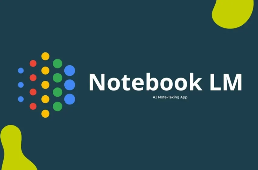  گوگل هوش مصنوعی را به NotebookLM آورد