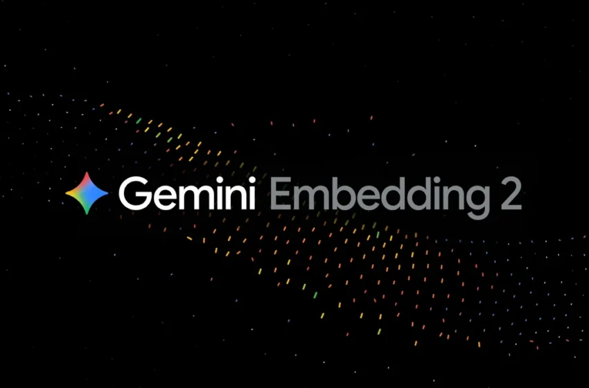  انتشار مدل Gemini Embedding 2