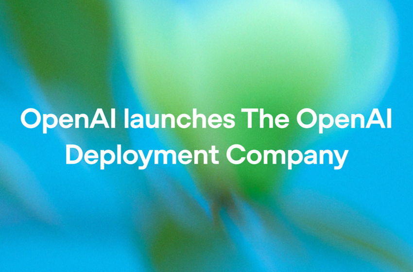  OpenAI Deployment برای کمک به کسب‌وکارها برای توسعه هوش مصنوعی